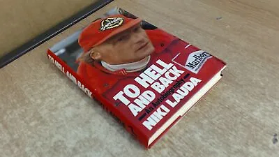 			To Hell And Back: Niki Lauda Autobiography Niki Lauda And Herber		 • $137.28