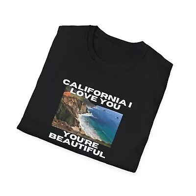 California I Love You You're Beautiful. Great Gift For Your Visitors. • $20