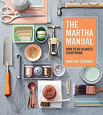 The Martha Manual Hardcover Martha Stewart • $9.28