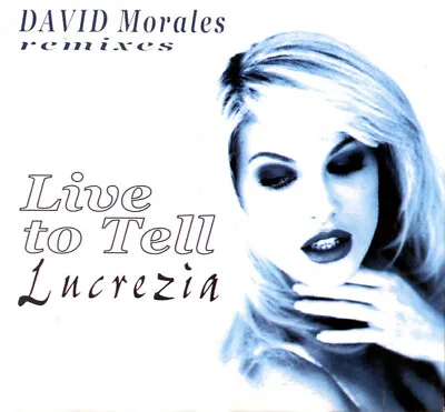  Lucrezia ‎– Live To Tell (David Morales Remixes) - Limited Ed. 6 Track CD • £4.99