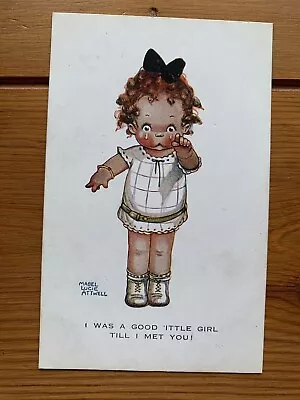 MABLE LUCIE ATTWELL POSTCARD 'I WAS A GOOD LITTLE GIRL TILL I MET YOU!' Unused • £5