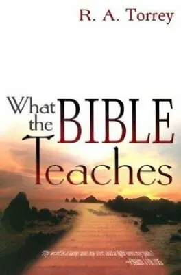 What The Bible Teaches By R. A. Torrey  Paperback • $5.15