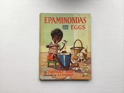 EPAMINONDAS And The Eggs By Constance Egan - 1960 - Children’s Hardback • $12.45