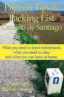 Pilgrim Tips & Packing List Camino De Santiago: What You Need To Know Beforehand • £4.30