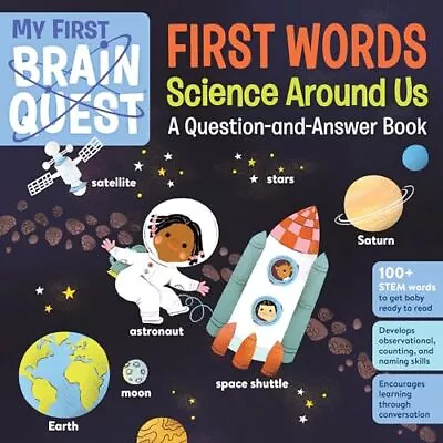 My First Brain Quest First Words: Science Around Us: A Question-and-Answer B... • $5.59