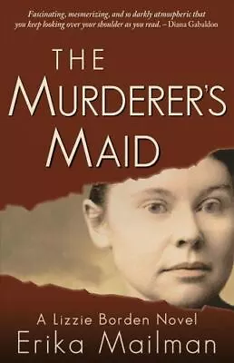 The Murderer's Maid: A Lizzie Borden Novel [Historical Murder Thriller] • $8.24