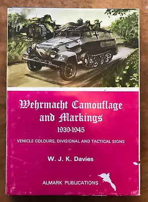 Wehrmacht Camouflage & Markings 1939-45: Vehicle Colours Divisional & Tactical • £19.95