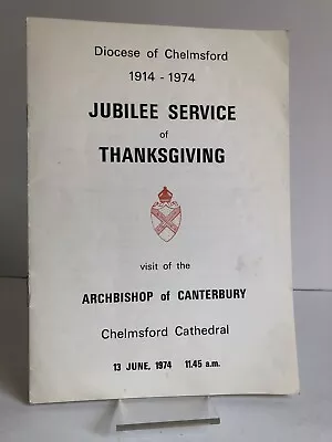  Diocese Of Chelmsford Jubilee Service Of Thanksgiving  - Vintage Booklet 1974 • £9.95