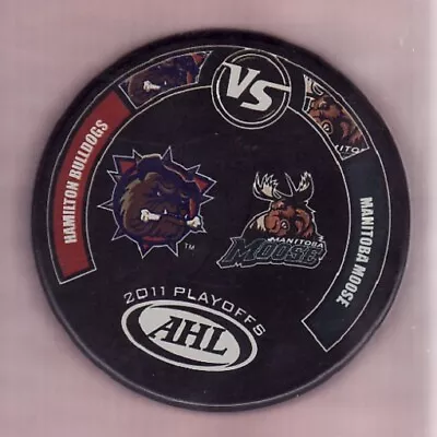 2011 HAMILTON BULLDOGS Vs MANITOBA MOOSE AHL PLAYOFF PUCK - LAST1 • $19.99