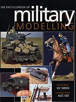 The Encyclopedia Of Military Modelling Hardcover V. E. Gee Alec • $15.48