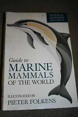 Guide To Marine Mammals Of The World Pieter Folkens National Audubon Society • $15