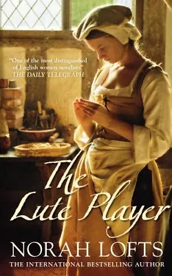 £3.09 • Buy The Lute Player By Norah Lofts, Good Used Book (Paperback) FREE & FAST Delivery!
