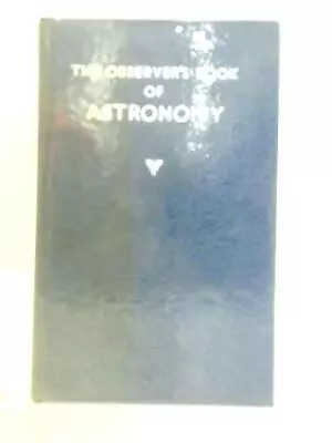 The Observer's Book Of Astronomy (Patrick Moore - 1965) (ID:36165) • £8.79