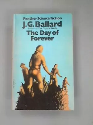 Day Of Forever By J. G. Ballard. 9780586023075 • $6.55