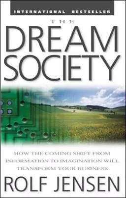 The Dream Society: How The Coming Shift From Information To Imag • £3.32