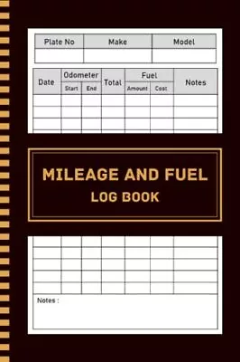 Mileage And Fuel Log Book: Logbook For Recording Vehicle Mileage And Fuel Expens • $12.93