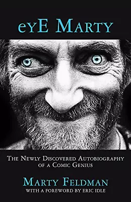 EYE Marty: The Newly Discovered Autobiography Of A Comic Genius • £9.76