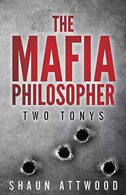 £3.36 • Buy The Mafia Philosopher: Two Tonys-Shaun Attwood, 9780993021596
