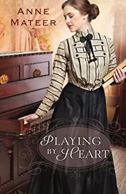 Playing By Heart Paperback Anne Mateer • $4.50