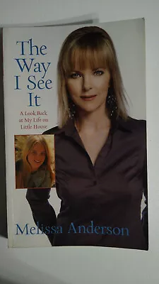 The Way I See It: A Look Back At My Life On Little House By Melissa Anderson • $10.50
