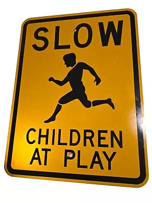 Vintage Retired SLOW CHILDREN AT PLAY 24  X 18” Metal Road Street Sign • $49.99