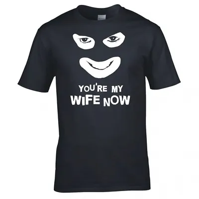 League Of Gentlemen  You're My Wife Now  T Shirt • £12.99