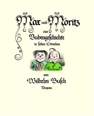 Max Und Moritz : Eine Bubengeschichte In Sieben Streichen Wilhelm • $7.35