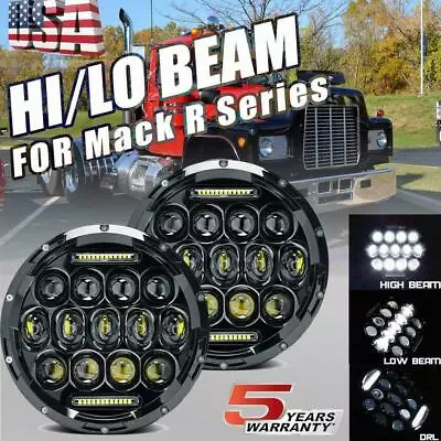 2pcs 7''Inch Round LED Headlights Sealed Hi/Lo Beam With DRL For Mack R Series • $42.99