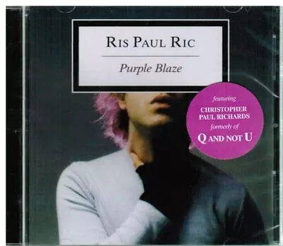 RIS PAUL RIC Purple Blaze CD Christopher Paul Richards Q And Not U NEW Pop Rock • $2.88