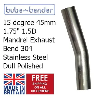 $12.55 • Buy 15 Degree 45mm 1.75  1.5D Mandrel Exhaust Bend 304 Stainless Steel Dull Polished