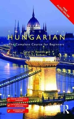 £59.99 • Buy Colloquial Hungarian The Complete Course For Beginners 9781138949867 | Brand New