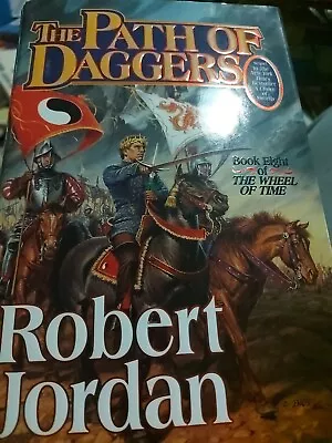 The Path Of Daggers: Book Eight Of 'the Wheel Of Time' By Robert Jordan Hardback • $39.95