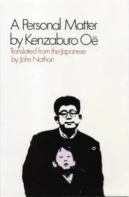 A Personal Matter - Paperback By Kenzaburo OÃ« - GOOD • $4.48
