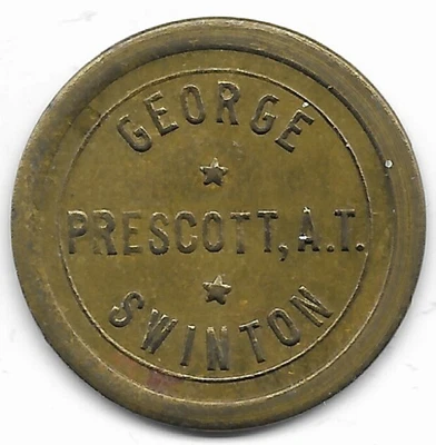 $750 • Buy PRESCOTT ARIZONA TERRITORY BR GEORGE SWINTON / 25c MERCHANDISE TRADE TOKEN