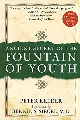 The Ancient Secret Of The Fountain Of Youth: 1 By Peter Kelder Hardback Book The • £5.49