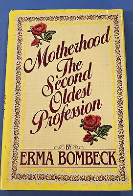 Motherhood: The Second Oldest Profession By Bombeck Erma  Hardcover • $3.50