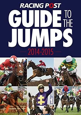 Racing Post Guide To The Jumps 2014-2015David Dew • £2.47