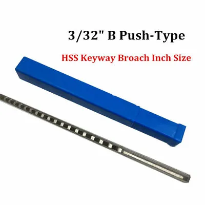 £24.12 • Buy Keyway Broach 3/32  Inch B Push Type HSS Metalworking CNC Machine Cutting Tool