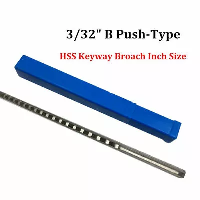 Keyway Broach 3/32  Inch B Push Type HSS Metalworking CNC Machine Cutting Tool • £23.58