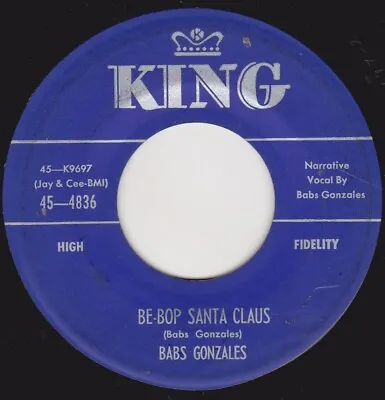 Babs Gonzales  Be-bop Santa Claus /  Watch Them Resolutions  -  King (vg) • $15