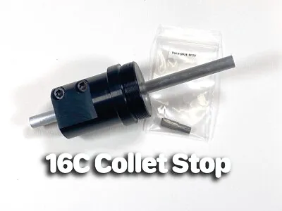Unique 16C Collet Stop W/11 Different Size Stop Pins - Quick And Easy Adjustment • $42.95