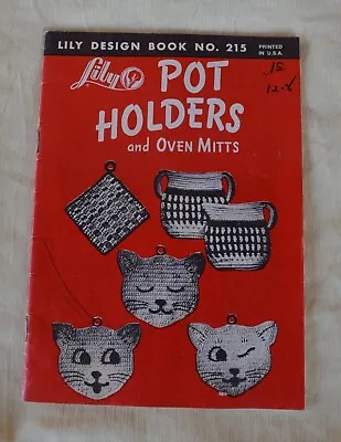 Vintage Lily Design Book #215 Pot Holders & Oven Mitts Crochet Patterns • $6.99