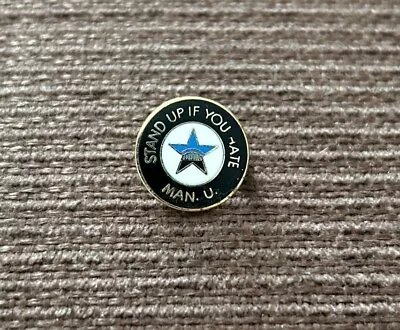 Vintage Newcastle United ‘Stand Up If You Hate Man Utd’ Pin Badge VGC • £3.99