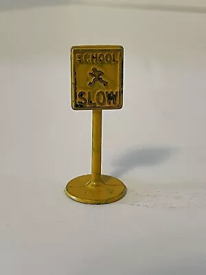 Vtg Metal Tootsietoy Street Sign School Slow • $24.99