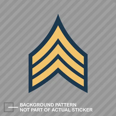 Army Rank Sergeant Sticker Decal Vinyl Insignia Emblem SGT • $4.99