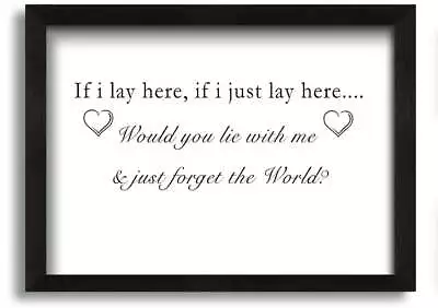 Music Quote If I Lay Here Snow Patrol White Black Framed Print Wall Art • £17.99