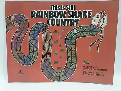 $20 • Buy THIS IS STILL RAINBOW SNAKE COUNTRY Catherine Berndt Raymond Meeks ARNHEM LAND