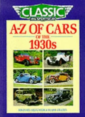 A-Z Of Cars Of The 1930s Paperback Michael Gillies Mark Sedgewi • £3.94
