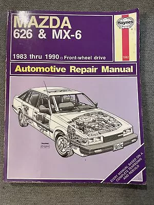 Haynes Mazda 626 & MX-6 1983 Thru 1990 FWD  Automotive Repair Manual #1082 • $4.99