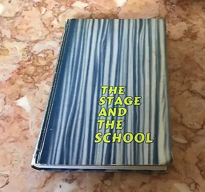 The Stage And The School Third Edition Hardcover McGraw Hill Vintage 1960 • $4